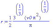 r := 1/2/Pi*3^(1/3)*(v0*Pi^2)^(1/3)