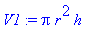 V1 := Pi*r^2*h