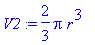 V2 := 2/3*Pi*r^3