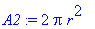 A2 := 2*Pi*r^2