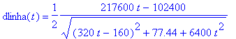 dlinha(t) = 1/2/((320*t-160)^2+77.44+6400*t^2)^(1/2...