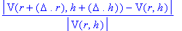 abs(V(r+Delta.r,h+Delta.h)-V(r,h))/abs(V(r,h))