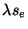 $ \lambda s_e$