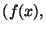 $ (f(x),$