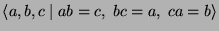 $ \langle a,b,c \;\vert\; ab=c,\; bc=a,\; ca=b\rangle$